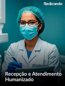 Curso de Auxiliar de Saúde Bucal • 100% Online • Certificado Reconhecido pelo CFO e CRO em até 30 dias modulo 3 recepcao e atendimento humanizado.webp